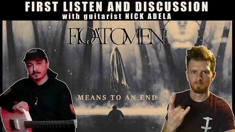 First Listen of Float Omen EP - Means to an End and Discussion w/ guitarist Nick Abela