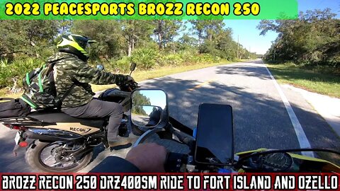 2022 Peacesports Brozz Recon 250 and DRZ400sm ride out to fort island and Ozello