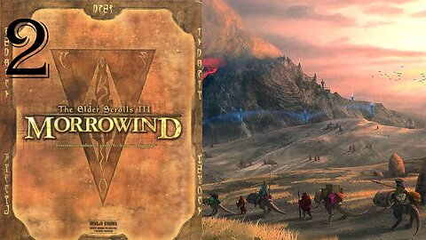 Playing The Elder Scrolls III: Morrowind For The First Time! Part 2 - Out In The World