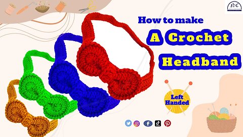 How to make a crochet headband ( Left - Handed ) - With the pattern
