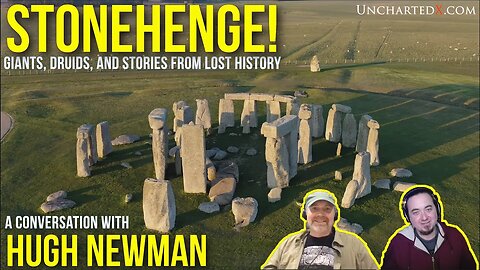Stonehenge, Giants and Druids - a conversation with Hugh Newman!