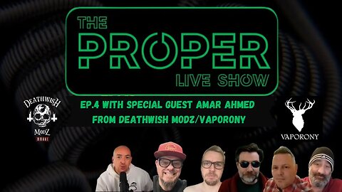 Ep.4: The Proper Live Show | With Special Guest Amar Ahmed from Deathwish Modz Part 2