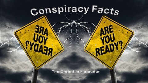 Conspiracy Facts - Special - The times we live