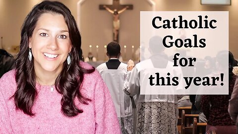 SPIRITUAL RESET! Catholic Goals for 2023