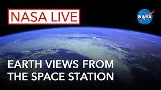 Live View from the International Space Station: A Tour of Earth from Space