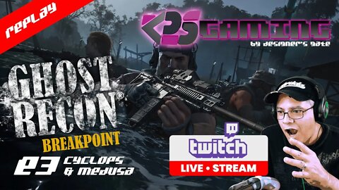 Ghost Recon Breakpoint Live Stream Replay - Cyclops & Medusa