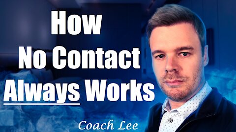 How No Contact Always Works