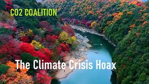 Documentary: The Climate Crisis Hoax - C02 Coalition