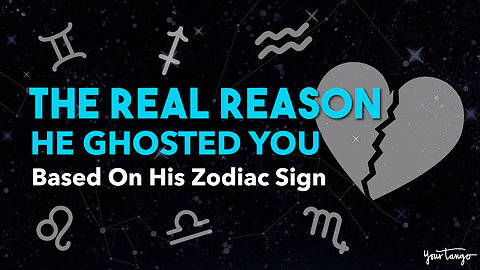 The Real Reason He Ghosted You, Based On His Zodiac Sign