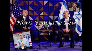 NEWS FROM THE PEW: EPISODE 85: Biden Visits Israel, Jim Jordan Out, & Misinformation War