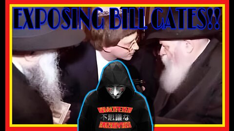 EXPOSING BILL GATES!!