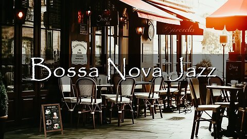 Sweet Bossa Nova Jazz Piano Music for Relax in Street Coffee Shop Ambience #jazzmusic #bossanova