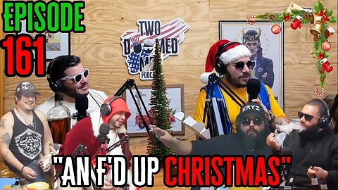 Episode 161 "An F'd Up Christmas"