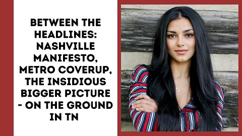Between the Headlines with Alexis Wilkins: Manifesto - On The Ground in Nashville
