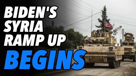 Biden begins Syria military build up. Region braces for "Assad Must Go" narrative