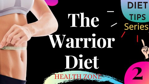 How The Warrior Diet Plan Works – A Complete Guide To Lose Weight (Results, Meal Plan, And Benefits)