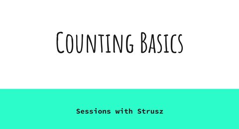 Sessions with Strusz: Counting Basics