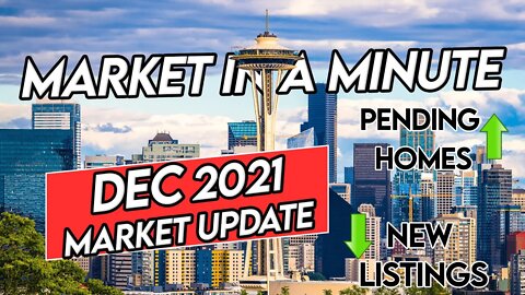 Seattle Real Estate Market Update [December 2021] - Market in a Minute