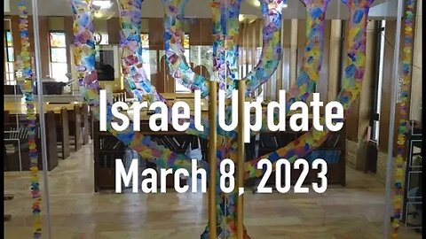 Israel Update March 8, 2023