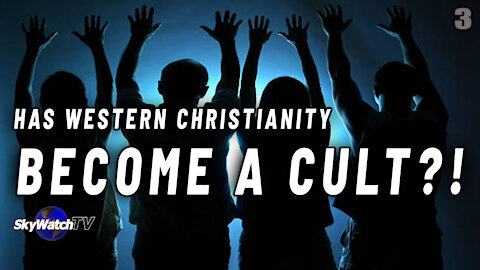 Has Modern CHRISTIANITY become a CULT?!