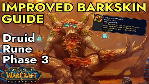 Druid Improved Barkskin Rune Guide | Idol of the Raging Shambler WoW Classic SoD