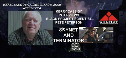 KERRY CASSIDY INTERVIEWS PETE PETERSON: SKYNET & TERMINATOR