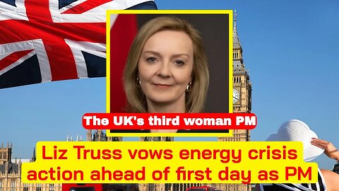Liz Truss vows energy crisis action ahead of first day as PM #liztruss #uk #uknews #News #usa #pm
