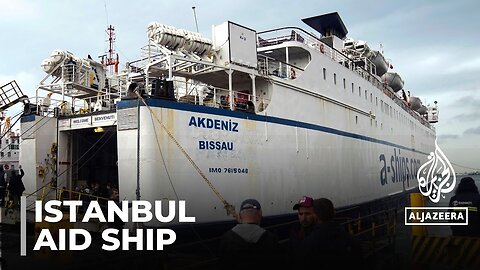 Aid ship delayed: Israel creates 'administrative roadblock'