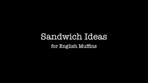 SD07 English Muffin Sandwich Ideas | Sourdough eCourse Lesson 7