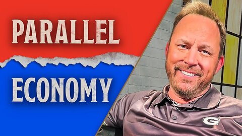 A Parallel Economy Is GOOD. Here’s Why | Ep 792