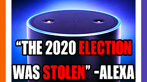 Amazon Censors Alexa's Answer About 2020 Election