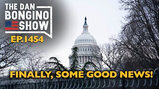 Ep. 1454 Finally, Some Good News! - The Dan Bongino Show