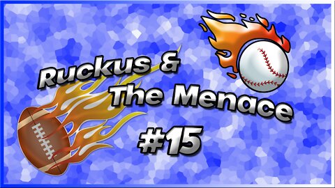 Ruckus and The Menace Episode 15 MLB Allstar Deep-dive and Other Sports News