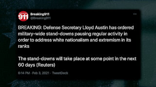 New Secretary of Defense To Stand Down Military Operations In Order To Root Out "White Nationalists"