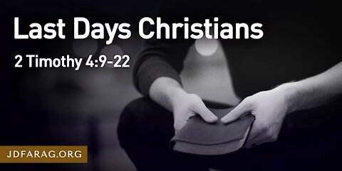 JD Farag "Last Days Christians" - 2 Timothy 49-22 – [Dutch Subtitle Generated]14-2-2021