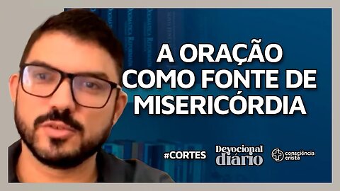 DESFRUTANDO DAS MISERICÓRDIAS DO PAI [ + Rodrigo Ribeiro ] Devocional Diário #cortes