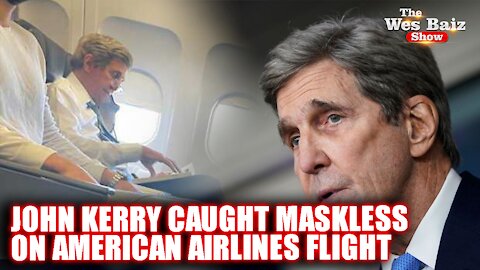 John Kerry Caught Maskless on American Airlines flight