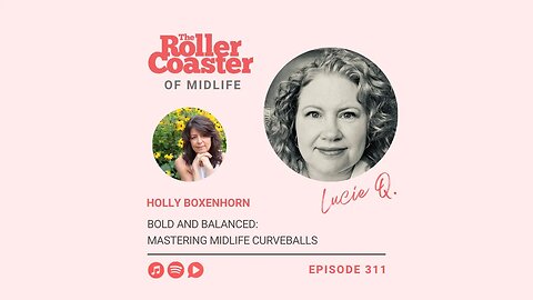 Bold and Balanced: Mastering Midlife Curveballs with Holly Boxenhorn
