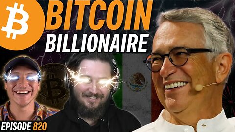 Mexico's Third Richest Man Buys MORE Bitcoin | EP 820