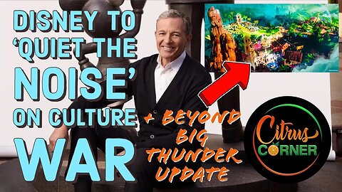 Disney To 'Quiet The Noise' On Culture War + Beyond Big Thunder UPDATE | Citrus Corner