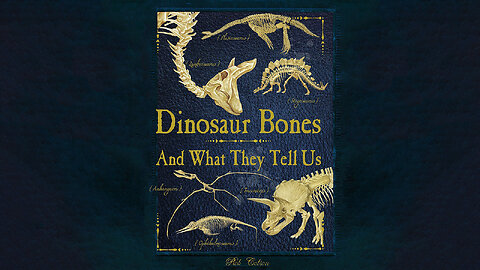 Dinosaur Bones: And What They Tell Us