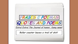 Funny news: Roller coaster leaves a trail of shit! [Quotes and Poems]