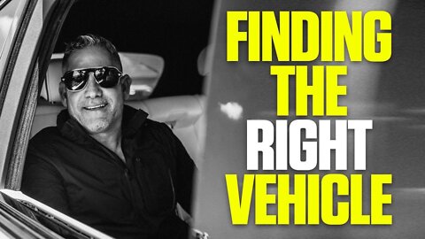 Finding the RIGHT Vehicle