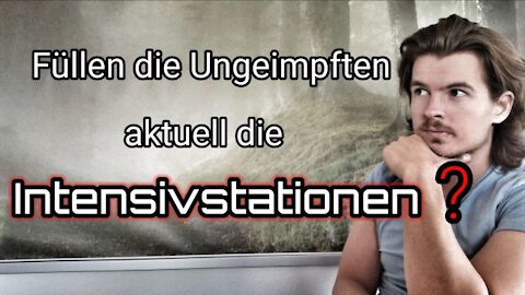 "Ungeimpfte füllen die Intensivstationen!" - ein subjektiver Faktencheck