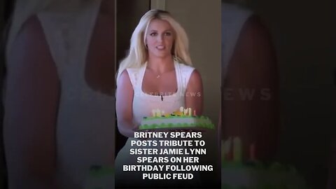 Britney Spears Posts Tribute To Her Sister