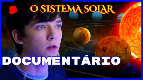 O SISTEMA SOLAR NO UNIVERSO - DOCUMENTÁRIO COMPLETO