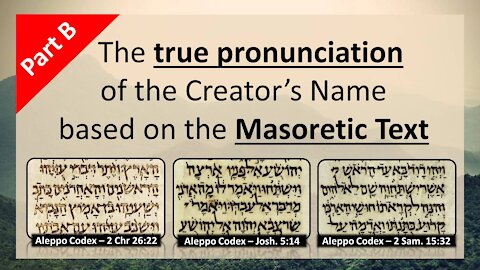 13. The True Pronunciation of YHWH, the Creator's Name, based on the Masoretic Text - part B