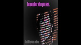 Remember who you are.