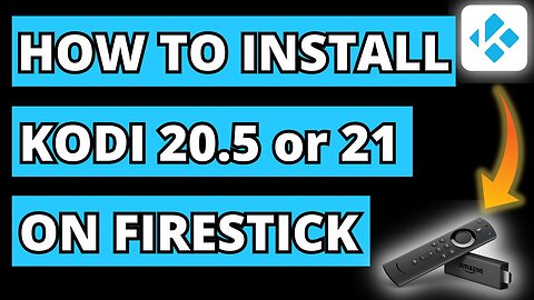 How to Install Kodi 20.5 or 21 on Firestick (April 2024)