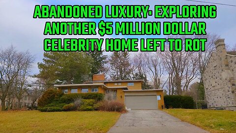 EXPLORING ANOTHER $5M MANSION LEFT TO ROT IN A CELEBRITY NEIGHBOURHOOD